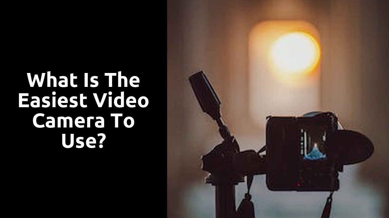 What is the easiest video camera to use?