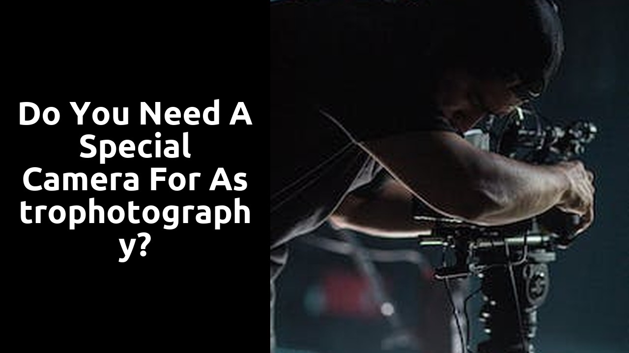 Do you need a special camera for astrophotography?