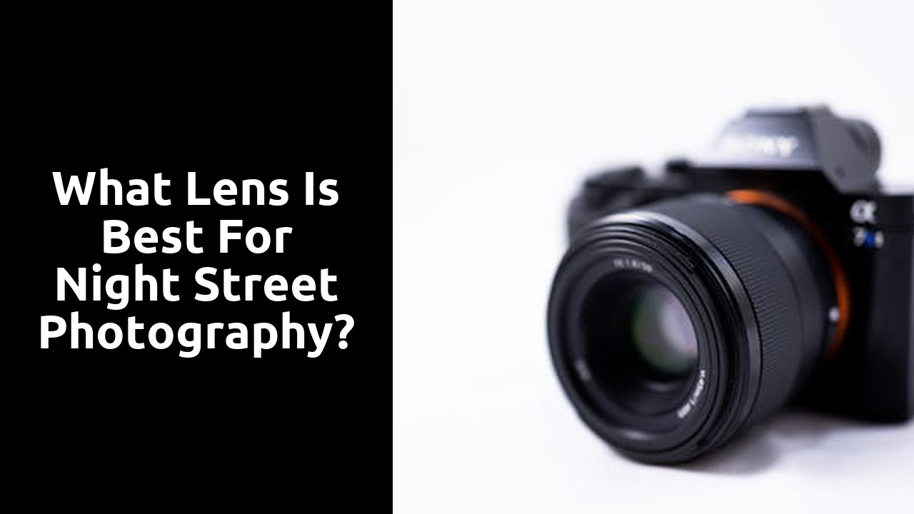 What lens is best for night street photography?